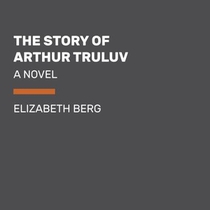 The Story of Arthur Truluv voorzijde