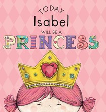 Today Isabel Will Be a Princess