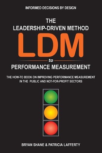 The Leadership-Driven Method (LDM) to Performance Measurement