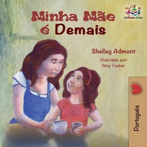 Minha Mae e Demais