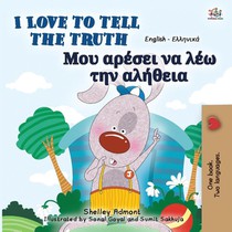 I Love to Tell the Truth (English Greek Bilingual Book for Kids)