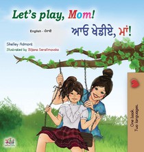 Let's play, Mom! (English Punjabi Bilingual Children's Book - Gurmukhi)