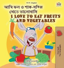 I Love to Eat Fruits and Vegetables (Bengali English Bilingual Children's Book)