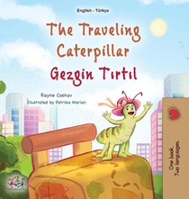 The Traveling Caterpillar (English Turkish Bilingual Book for Kids)