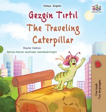 The Traveling Caterpillar (Turkish English Bilingual Book for Kids)
