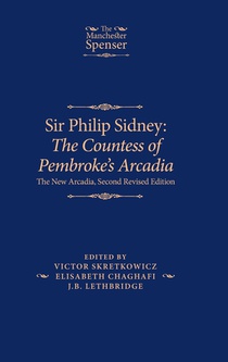 Sir Philip Sidney: the Countess of Pembroke's Arcadia