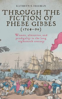 Through the Fiction of Phebe Gibbes (1764–90)