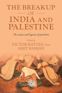 The Breakup of India and Palestine