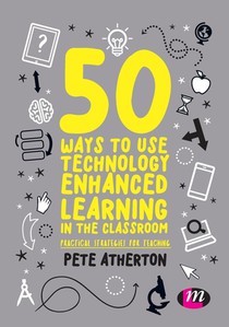 50 Ways to Use Technology Enhanced Learning in the Classroom voorzijde