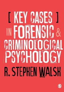 Key Cases in Forensic and Criminological Psychology