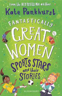 Fantastically Great Women Sports Stars and their Stories