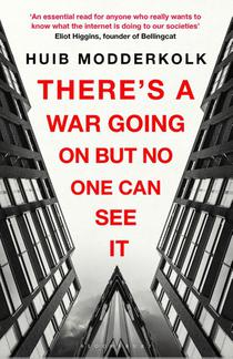 There's a War Going On But No One Can See It