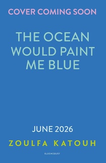 The Ocean Would Paint Me Blue