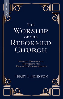 The Worship of the Reformed Church