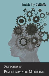 Sketches in Psychosomatic Medicine