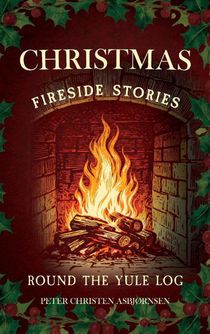 Christmas Fireside Stories; Round the Yule Log
