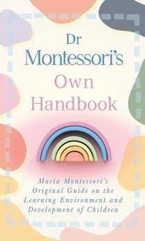 Dr Montessori's Own Handbook
