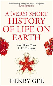 A (Very) Short History of Life On Earth