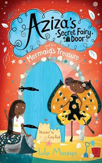 Aziza's Secret Fairy Door and the Mermaid's Treasure