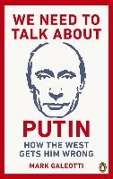 We Need to Talk About Putin