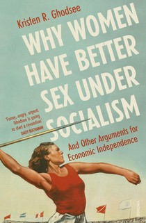 Why Women Have Better Sex Under Socialism voorzijde