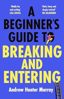 A Beginner’s Guide to Breaking and Entering voorzijde