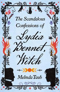 The Scandalous Confessions of Lydia Bennet, Witch