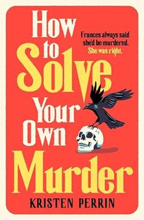 How To Solve Your Own Murder voorzijde