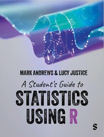 A Student’s Guide to Statistics Using R