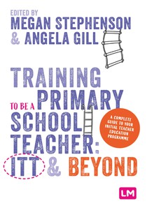 Training to be a Primary School Teacher: ITT and Beyond voorzijde