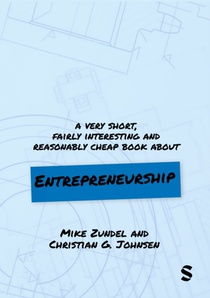 A Very Short, Fairly Interesting and Reasonably Cheap Book About Entrepreneurship