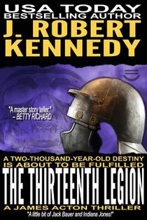 The Thirteenth Legion: A James Acton Thriller Book #15