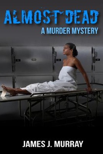 Almost Dead: A Murder Mystery