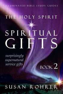 The Holy Spirit - Spiritual Gifts