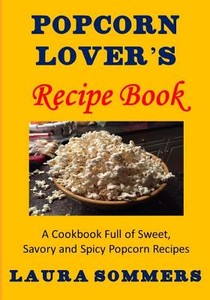 Popcorn Lover's Recipe Book