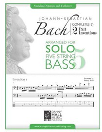 J.S. Bach Complete 2 Part Inventions Arranged for Five String Solo Bass