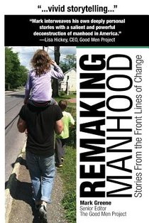 Remaking Manhood: Stories From the Front Lines of Change voorzijde
