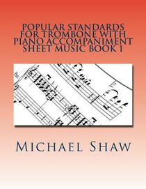Popular Standards For Trombone With Piano Accompaniment Sheet Music Book 1