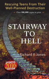 Stairway To Hell: Rescuing Teens From Their Well-Planned Destruction voorzijde