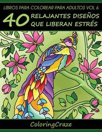 Libro de Colorear para Adultos Volumen 6