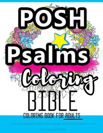 Posh Coloring Books For Adults: Psalms Coloring - An Adult Coloring Book for Your Soul (Colouring the Bible): Faith in Jesus - God is with You: Bible
