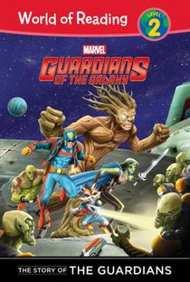 Guardians of the Galaxy: The Story of the Guardians: The Story of the Guardians
