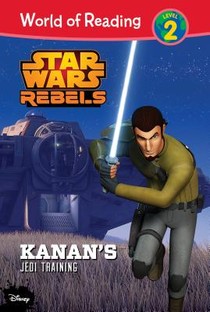 Star Wars Rebels: Kanan's Jedi Training: Kanan's Jedi Training
