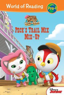 Sheriff Callie's Wild West: Peck's Trail Mix Mix-Up: Peck's Trail Mix Mix-Up