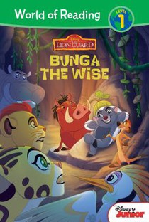 Lion Guard: Bunga the Wise: Bunga the Wise