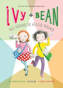 Ivy and Bean: No News Is Good News: #8