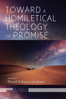 Toward a Homiletical Theology of Promise