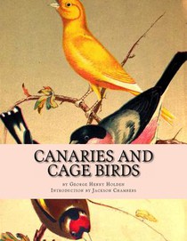 Canaries and Cage Birds: Canaries Book 1