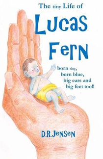 The tiny Life of Lucas Fern: born tiny, born blue, big ears, and big feet too!!