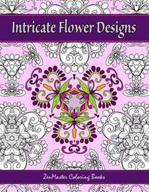 Intricate Flower Designs: Adult Coloring Book with floral kaleidoscope designs
